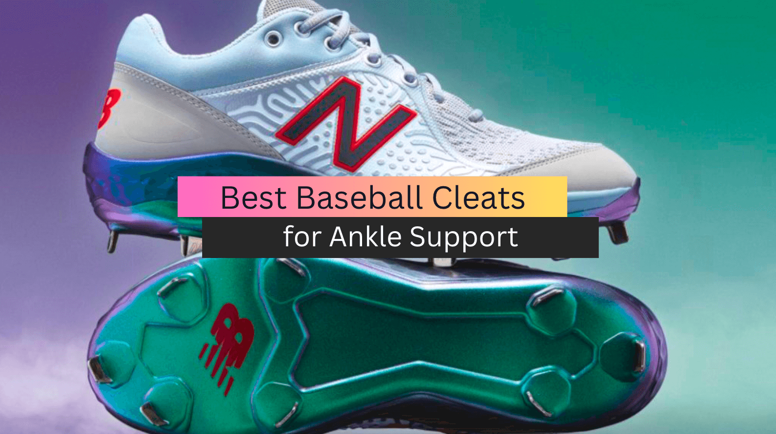 Top 5 Best Baseball Cleats for Ankle Support (2023 Buyer's Guide)