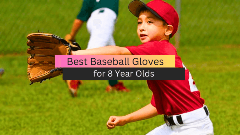 Best Baseball Gloves for 8 Year Olds