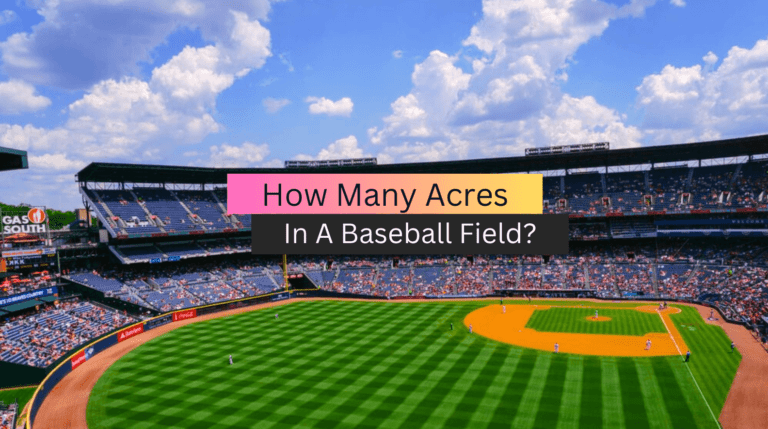 How Many Acres In A Baseball Field?