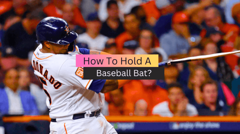 How To Hold A Baseball Bat?