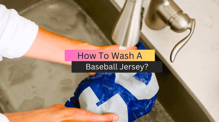 How To Wash A Baseball Jersey?