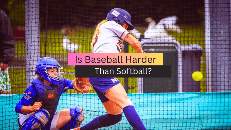 Is Baseball Harder Than Softball?