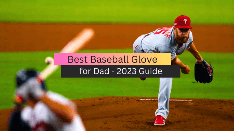 Best Baseball Glove for Dad